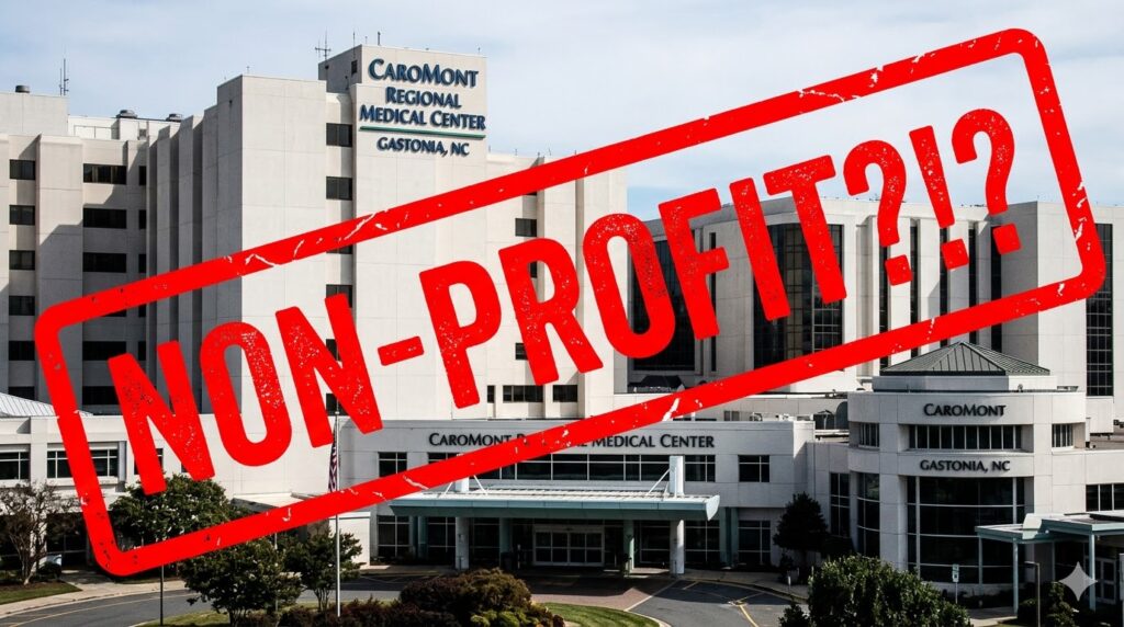 A photograph of the CaroMont Regional Medical Center (Gastonia, NC) with a large, red, diagonal stamp across the front reading 'NON-PROFIT?!?' as a question about its financial status.